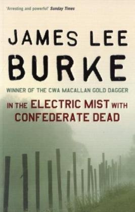 In The Electric Mist With Confederate Dead Film Tiein Ed James Lee Burke