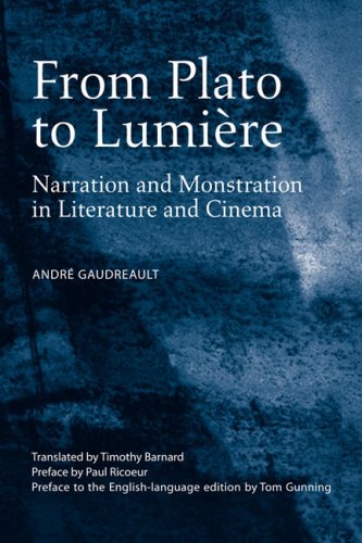 From Plato To Lumire Narration And Monstration In Literature And Cinema 1st Edition Andre Gaudreault