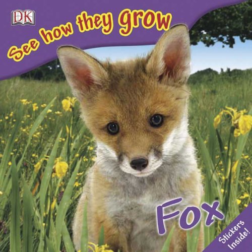 Fox See How They Grow Revised Dk Publishing