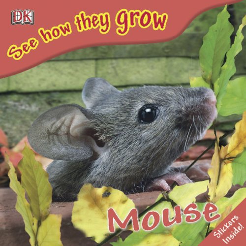 Mouse See How They Grow Dk Publishing