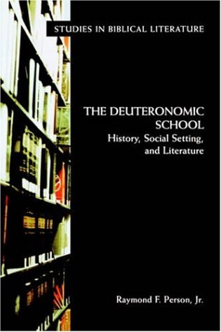 The Deuteronomic School History Social Setting And Literature Studies In Biblical Literature 2 Raymond F