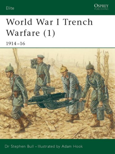 World War I Trench Warfare 1 191416 Stephen Bull