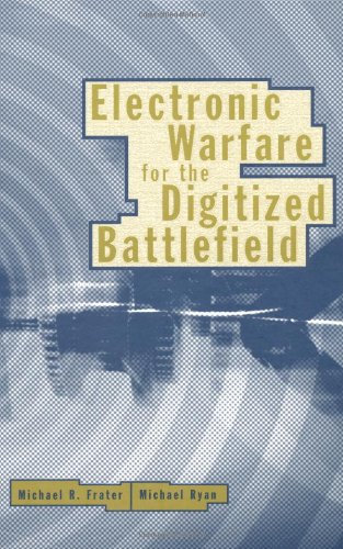 Electronic Warfare For The Digitized Battlefield 1st Michael R Frater