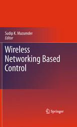 Wireless Networking Based Control 1st Sudip K Mazumder Payam Naghshtabrizi