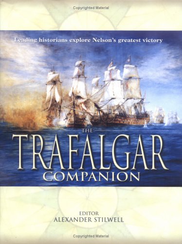 The Trafalgar Companion 1st Alexander Stilwell