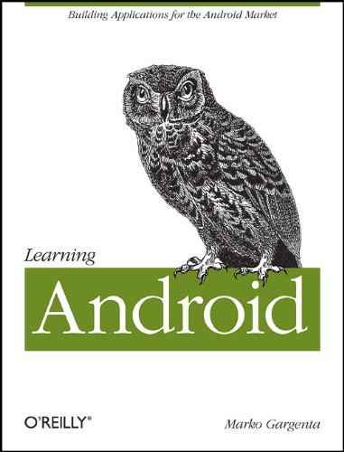 Learning Android 1st Edition Marko Gargenta
