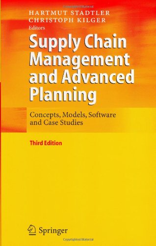 Supply Chain Management And Advanced Planning Concepts Models Software And Case Studies 3rd Hartmut Stadtler