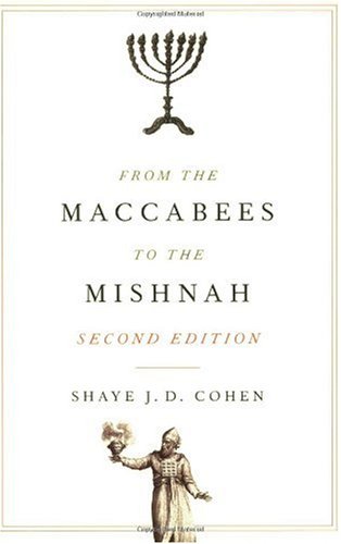 From The Maccabees To The Mishnah Second Edition 2nd Shaye J D Cohen