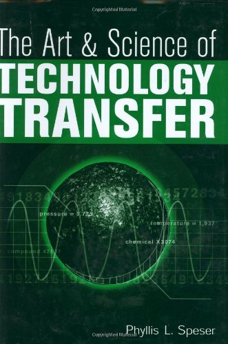 The Art And Science Of Technology Transfer 1st Edition Phyllis L Speser