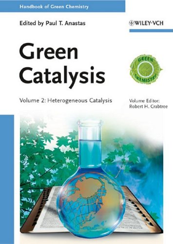 Handbook Of Green Chemistry Volume 2 Heterogeneous Catalysis Robert H Crabtree