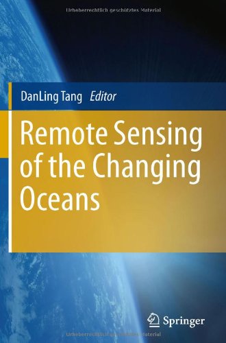 Remote Sensing Of The Changing Oceans 1st Edition Danling Lingzis Tang