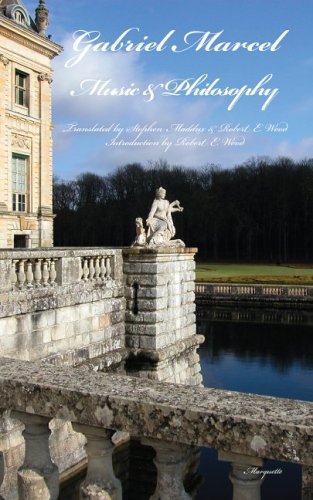 Music And Philosophy Gabriel Marcel Robert E Wood J Stephen Maddux
