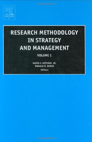 Research Methodology In Strategy And Management Volume 1 Research Methodology In Strategy And Management 1st Edition David J Ketchen