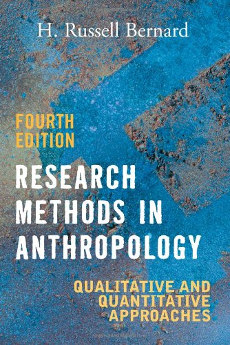 Research Methods In Anthropology Qualitative And Quantitative Approaches Fourth Edition H Russell Bernard