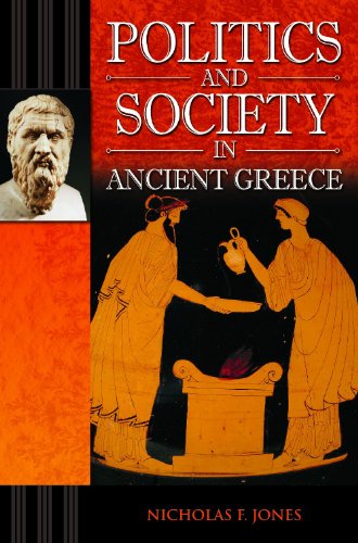 Politics And Society In Ancient Greece Praeger Series On The Ancient World Nicholas F Jones