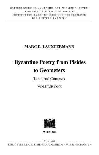 Byzantine Poetry From Pisides To Geometres Texts And Contexts Epigrams In Marc Diederik Lauxtermann