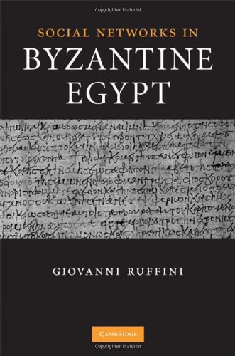 Social Networks In Byzantine Egypt 1st Edition Giovanni Roberto Ruffini
