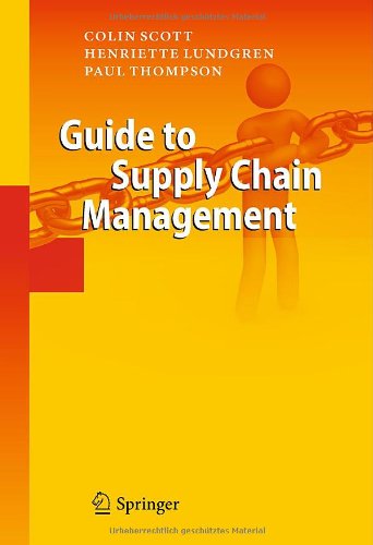 Guide To Supply Chain Management 1st Edition Colin Scott Henriette Lundgren