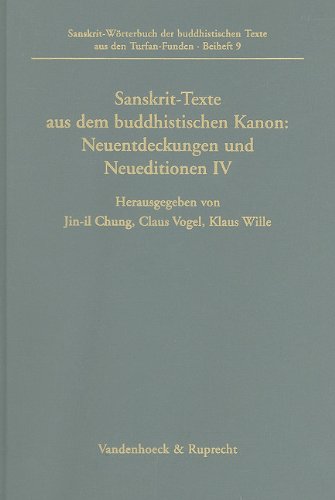 Sanskrittexte Aus Dem Buddhistischen Kanon Neuentdeckungen Und Neueditionen Vierte Folge Sanskritworterbuch Beihefte Jinil Chung
