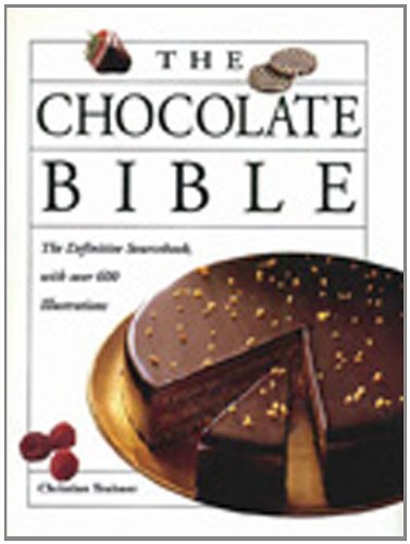 The Chocolate Bible 1st Edition Christian Teubner T