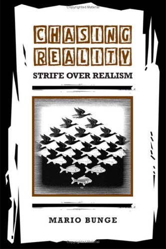 Chasing Reality Strife Over Realism Toronto Studies In Philosophy 1st Edition Mario Bunge