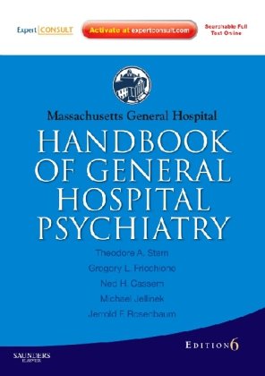 Massachusetts General Hospital Handbook Of General Hospital Psychiatry Expert Consult Online And Print Expert Consult Title Online Print 6 Ed 6th Edition Theodore A Stern Md