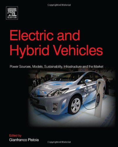 Electric And Hybrid Vehicles Power Sources Models Sustainability Infrastructure And The Market 1st Edition Gianfranco Pistoia