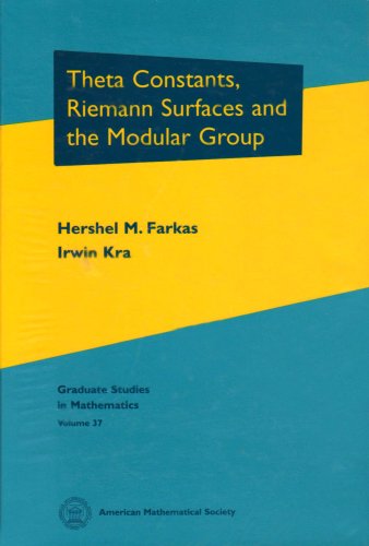 Theta Constants Riemann Surfaces And The Modular Group Hershel M Farkas