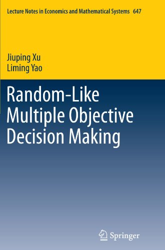 Randomlike Multiple Objective Decision Making 1st Edition Jiuping Xu