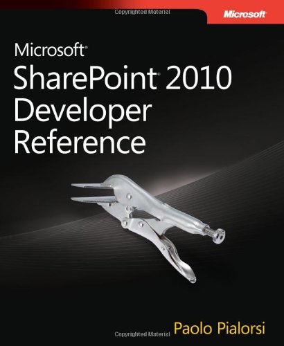 Microsoft Sharepoint 2010 Developer Reference 1st Edition Paolo Pialorsi