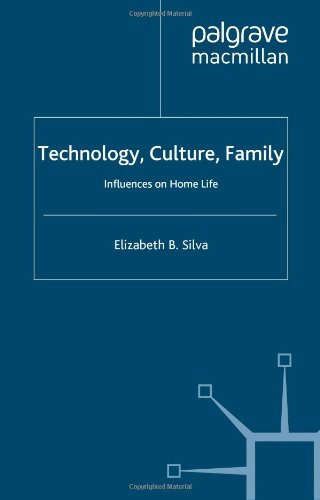 Technology Culture Family Influences On Home Life Elizabeth B Silva