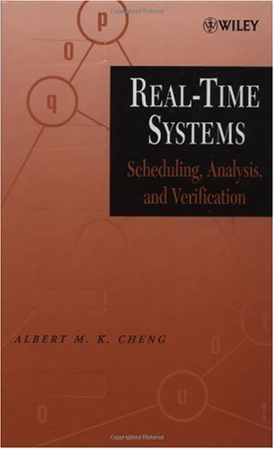 Realtime Systems Scheduling Analysis And Verification 1st Edition Albert M K Cheng