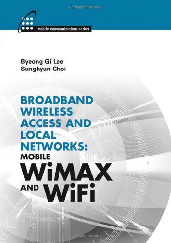 Broadband Wireless Access Local Networks Mobile Wimax And Wifi 1st Edition Byeong Gi Lee