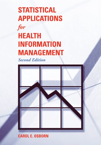 Statistical Applications For Health Information Management 2nd Edition Carol E Osborn