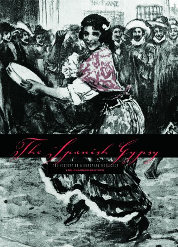 The Spanish Gypsy The History Of A European Obsession Lou Charnondeutsch
