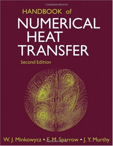 Handbook Of Numerical Heat Transfer 2nd Edition W J Minkowycz