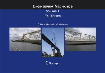 Engineering Mechanics Volume 1 Equilibrium 1st Edition C Hartsuijker