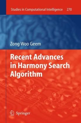 Recent Advances In Harmony Search Algorithm 1st Edition Zong Woo Geem Auth