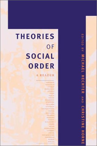 Theories Of Social Order A Reader 1st Edition Michael Hechter