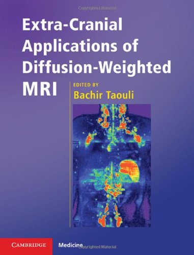 Extracranial Applications Of Diffusionweighted Mri 1st Edition Bachir Taouli