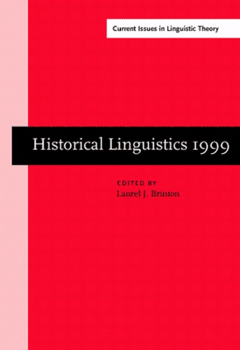 Historical Linguistics 1999 Selected Papers From The 14th International Conference On Historical Linguistics Vancouver 913 August 1999 Laurel J Brinton Editor