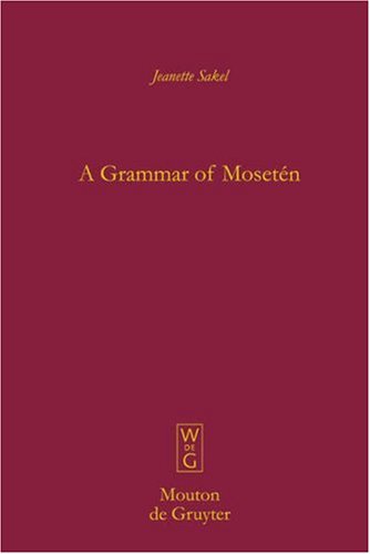 A Grammar Of Mosetén Jeanette Sakel