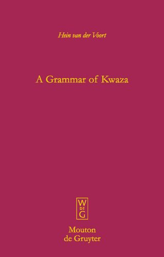 A grammar of Kwaza 1st Edition by Hein van der Voort 3110178699 978-3110178692