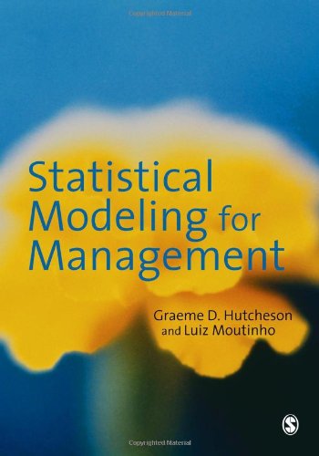Statistical Modeling For Management Dr Graeme D Hutcheson Professor Luiz A M Moutinho