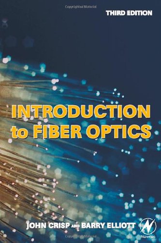 Introduction To Fiber Optics 3rd Edition John Crisp Barry Elliott