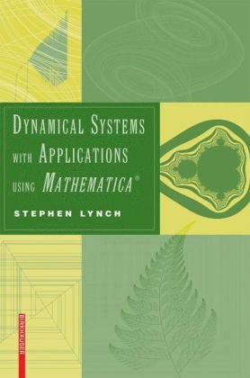 Dynamical Systems With Applications Using Mathematica 1st Edition Stephen Lynch