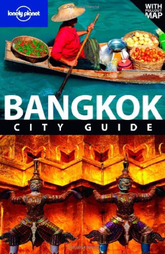 Lonely Planet Bangkok City Guide 2008 Andrew Burke Austin Bush