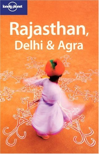 Lonely Planet Rajasthan Delhi Agra 2008 2nd Edition Lindsay Brown
