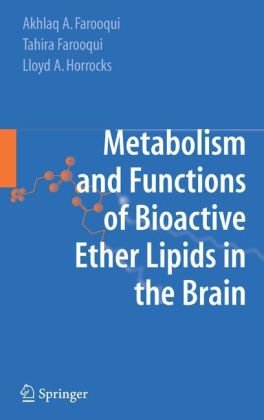 Metabolism And Functions Of Bioactive Ether Lipids In The Brain 1st Edition Akhlaq A Farooqui