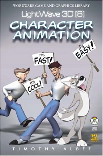 Lightwave 3d 8 Character Animation Timothy Albee